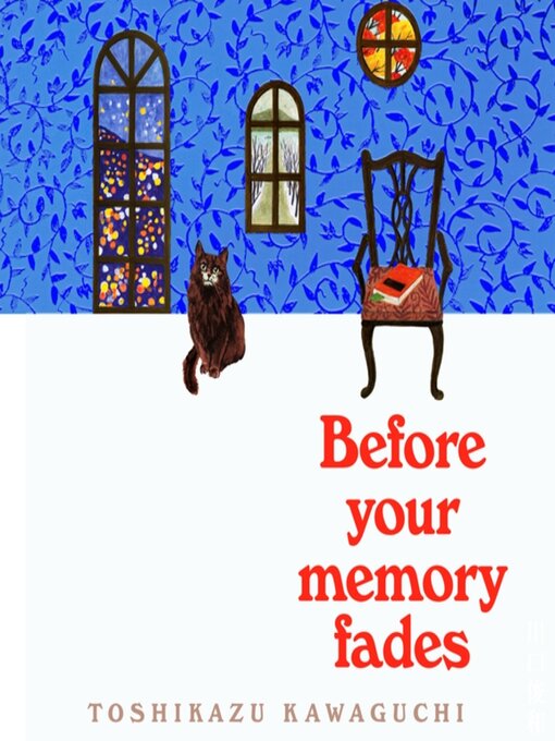 Title details for Before Your Memory Fades by Toshikazu Kawaguchi - Available
